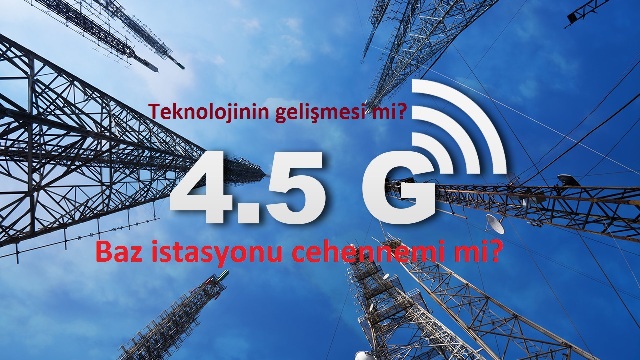 4.5g baz istasyonu cehennemi