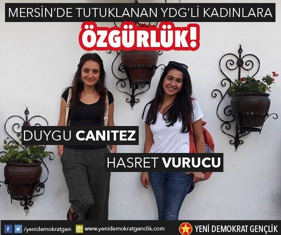 duygu ve hasret tutuklandi