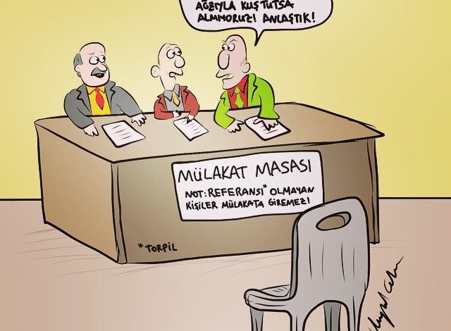 mulakat torpil referans sistem karikatur