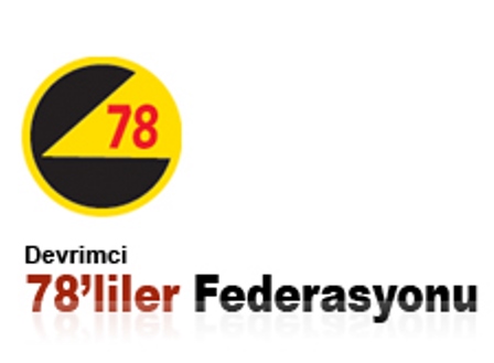 devrimci 78liler federasyonu açıklama yaptı